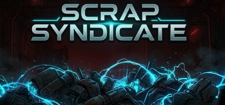 Games like Scrap Syndicate
