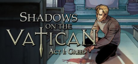Games like Shadows on the Vatican Act I: Greed