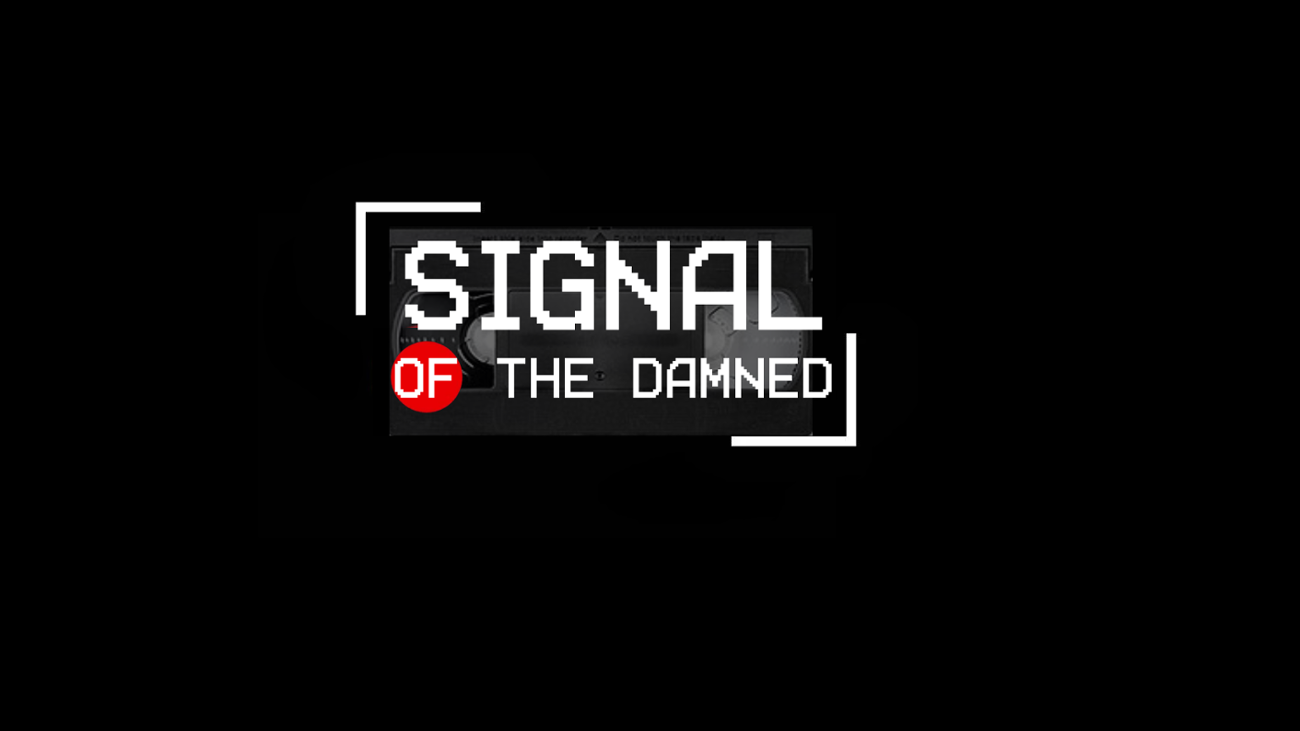 Games like SIGNAL OF THE DAMNED