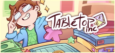 Games like Tabletop Inc.