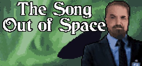 Games like The Song Out of Space