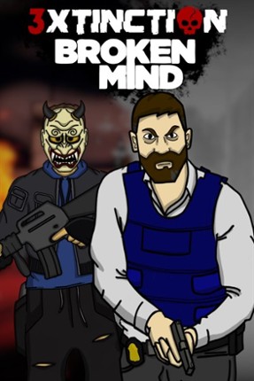 3XTINCTION + BROKEN MIND Image