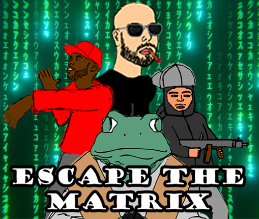 Escape The Matrix Image