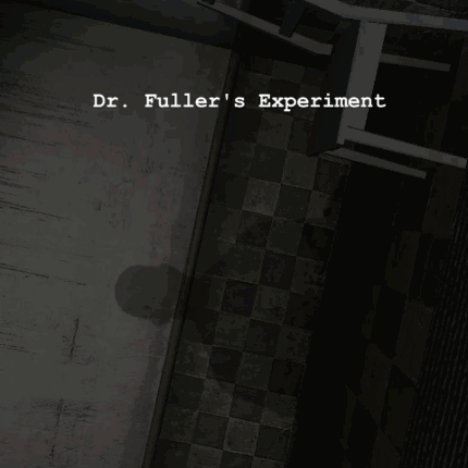 Dr. Fuller's Experiment Image