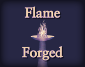 Flame Forged Image