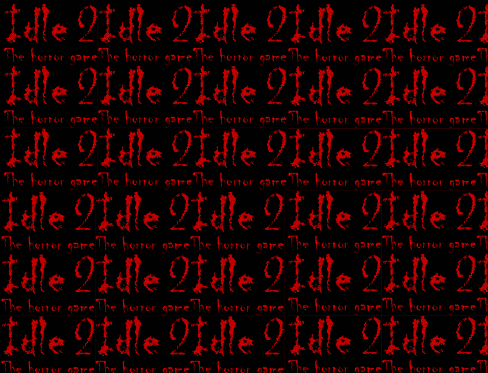 Games like Idle 2 The Horror Game