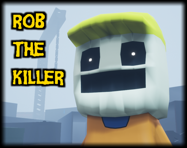 Games like Rob The Killer