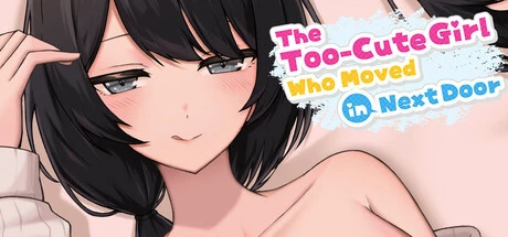 Games like The Too-Cute Girl Who Moved in Next Door