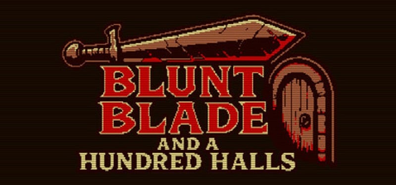 Blunt Blade and a Hundred Halls Image