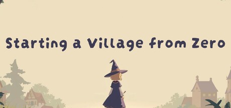 Games like Starting a Village from Zero