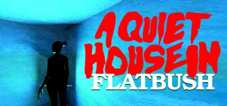 Games like A Quiet House in Flatbush