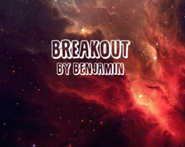 Breakout by Benjamin Image