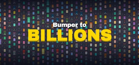Games like Bumper to Billions
