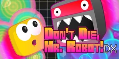 Don't Die Mr Robot! DX Image