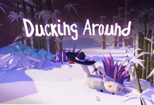 Ducking Around ( 3D relaxing adventure exploration - Browser ) Image