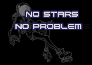 No Stars No Problem Image