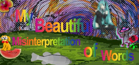 Games like My Beautiful Misinterpretation of Words