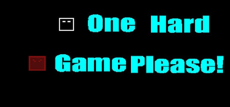 One Hard Game Please! Game Cover