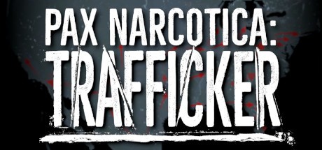 Games like Pax Narcotica: Trafficker