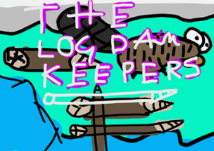 The Log Dam Keepers Image