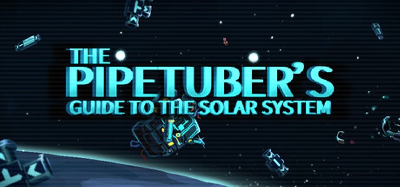 The PipeTuber's Guide to the Solar System Image