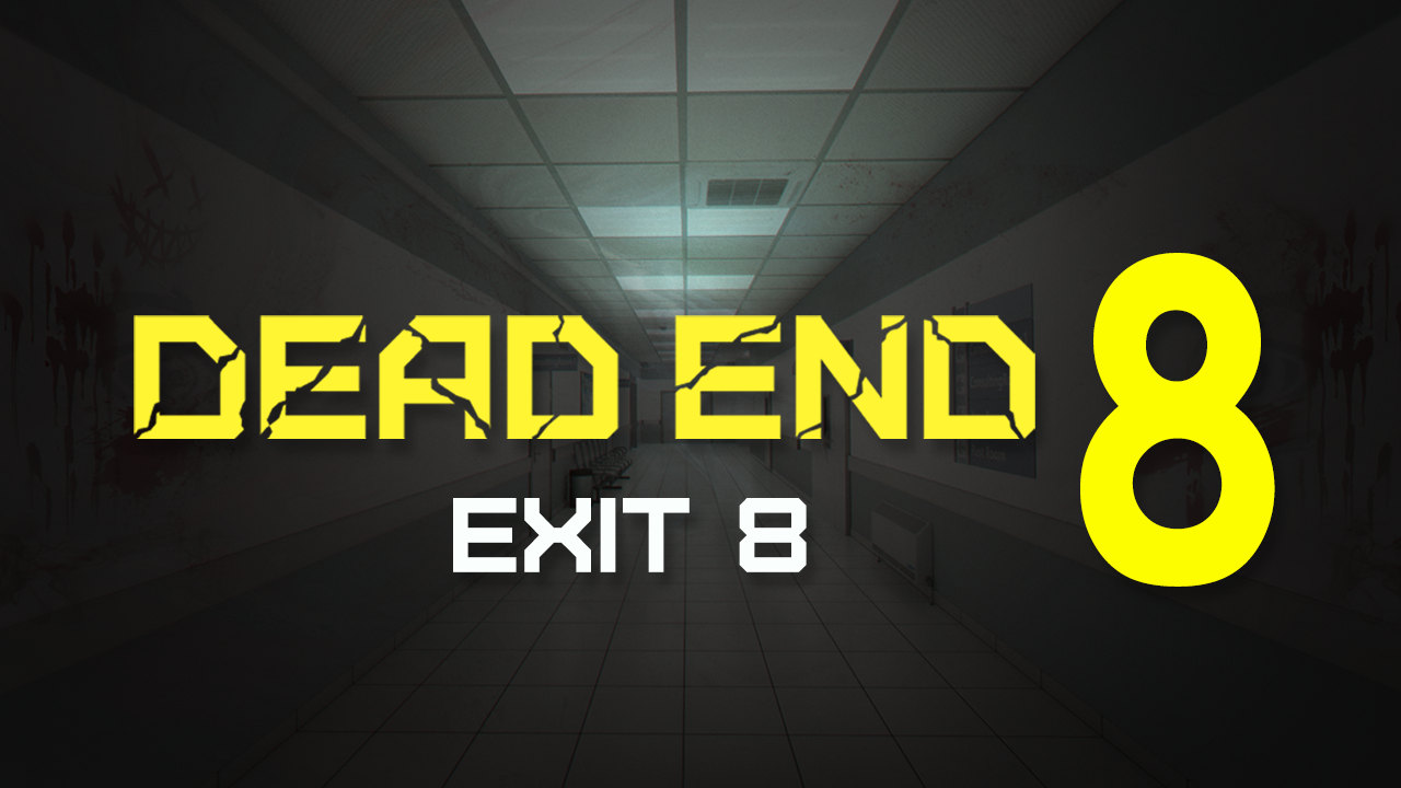 Games like Dead end Exit 8
