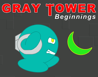 Games like Gray Tower Beginnings