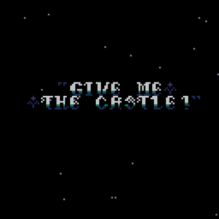Give Me The Castle! Image