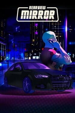 Games like Rearview Mirror