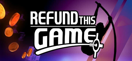 Games like Refund This Game