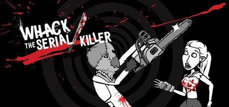Games like Whack the Serial Killer 20 Ways plus Neighbour, Burglars...