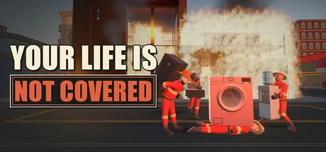 Games like Your Life is Not Covered