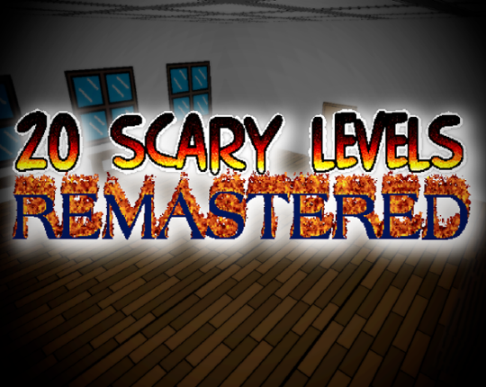 20 Scary Levels Remastered Image