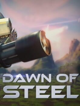 Games like Dawn of Steel