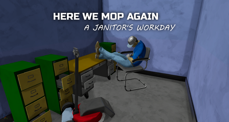 Epic Megajam: Here We Mop Again - A Janitor's Workday Image