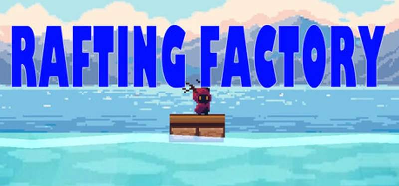 Rafting Factory Image