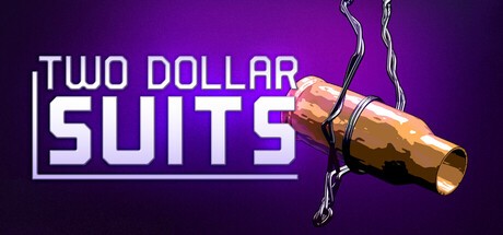Games like Two Dollar Suits