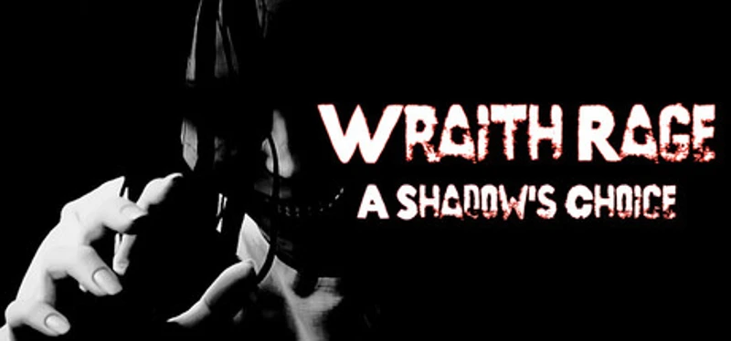 Wraith Rage: A Shadow's Choice Image