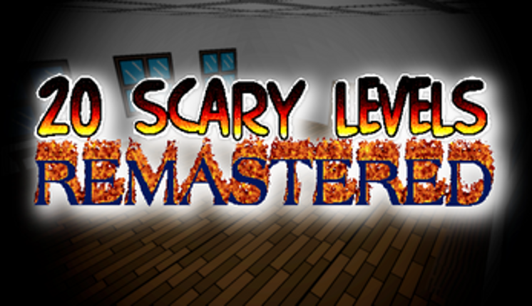 20 Scary Levels Remastered Image