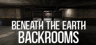 Beneath The Earth - Backrooms Image