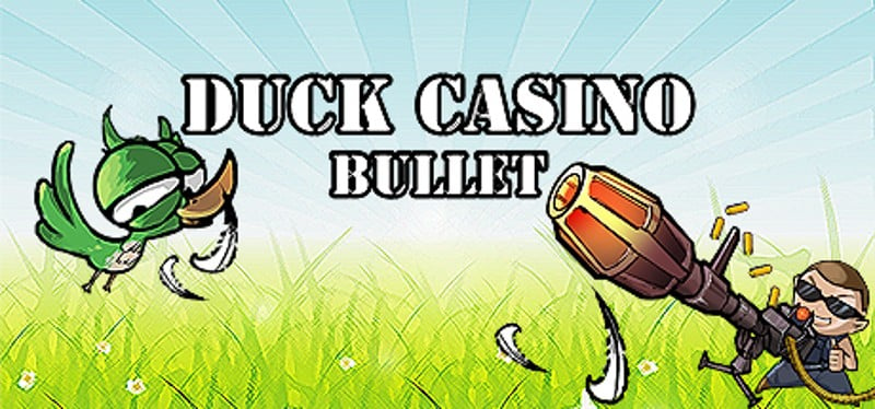 DUCK CASINO: BULLET Image