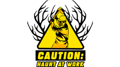 CAUTION: Haunt at Work Image