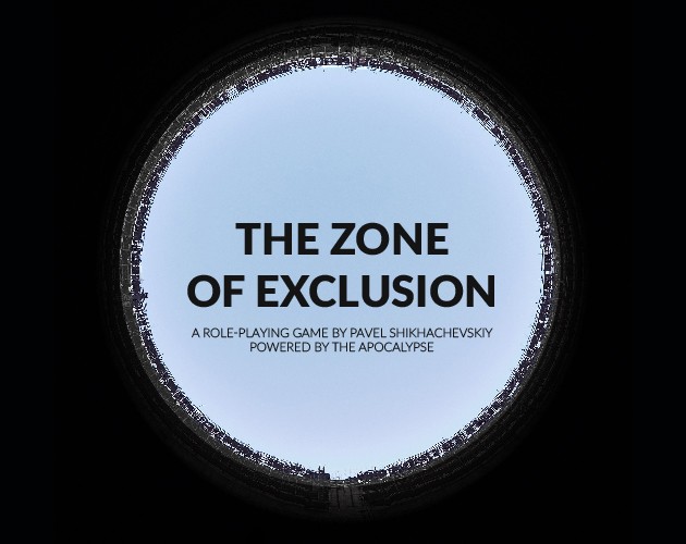 Games like Zone of exlusion (PBTA)