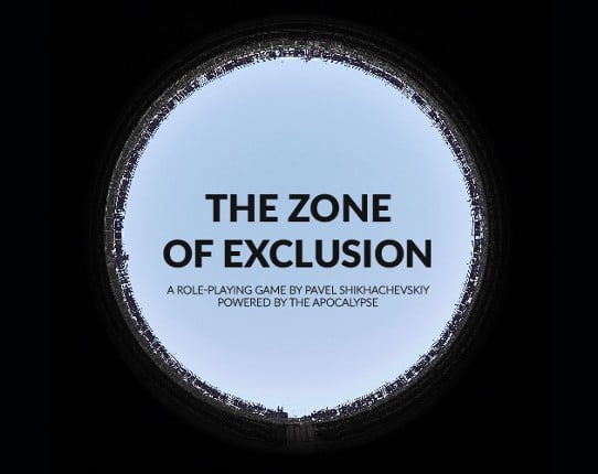 Zone of exlusion (PBTA) Game Cover