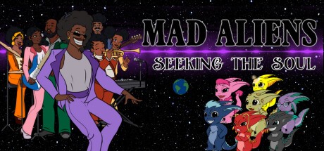 Games like Mad Aliens: Seeking the Soul