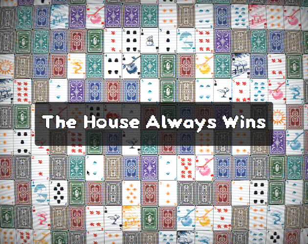 Games like The House Always Wins