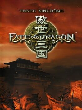 Games like Three Kingdoms: Fate of the Dragon