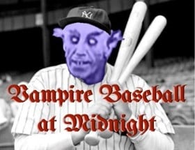 Vampire Baseball at Midnight Image