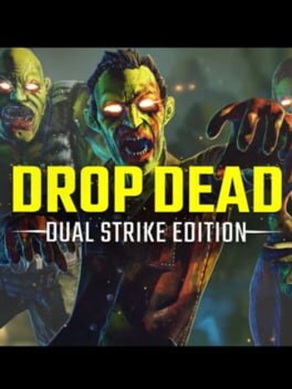 Drop Dead: Dual Strike Edition Image
