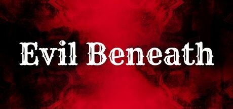Games like Evil Beneath